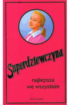 Superdziewczyna Najlepsza we wszystkim - Foster Juliana - Foster Juliana