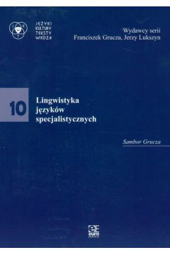 J�zyki kultury teksty wiedza 10 Lingwistyka j�zyk�w specjalistycznych - Grucza Sambor - Sambor Grucza