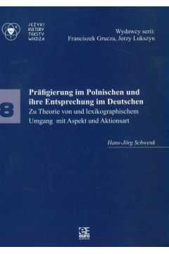 J�zyki kultury teksty wiedza  8 Prafigierung im Polnischen und ihre Entsprechung im Deutschen - Schwenk Hans-Jorg