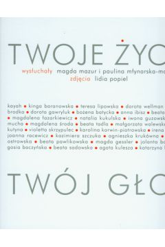 Twoje �ycie Tw�j g�os - Mazur Magda, M�ynarska-Moritz Paulina - Magda Mazur