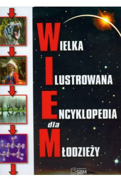 Wielka ilustrowana encyklopedia dla m�odzie�y - Farndon John - John Farndon