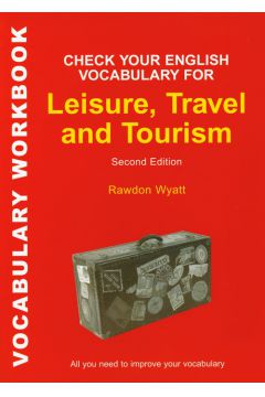 Check Your English Vocabulary for Leisure Travel and Tourism - Wyatt Rawdon - Wyatt Rawdon