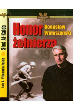 Honor �o�nierza +Sie� Al Kaida Pakiet - Wo�osza�ski Bogus�aw, Pulido Luis A. Villamarin - Bogus�aw Wo�osza�ski
