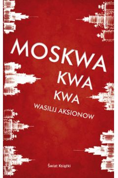 Moskwa kwa kwa - Aksionow Wasilij
