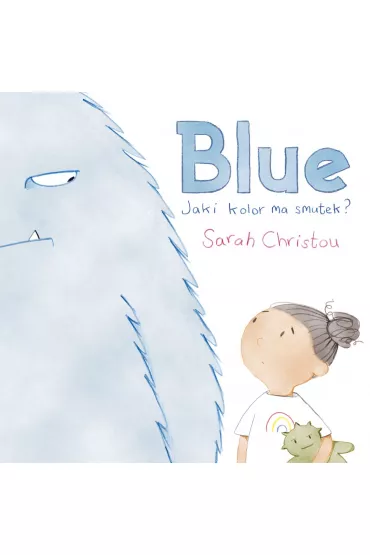 Blue. Jaki kolor ma smutek? - Sarah  Christou