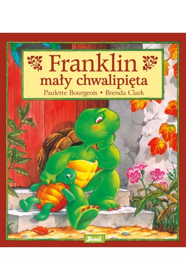 Franklin ma�y chwalipi�ta - Paulette Bourgeois