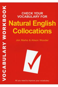 Check Your Vocabulary for Natural English Collocations - Marks Jon, Wooder Alison - Jon Marks, Alison Wooder