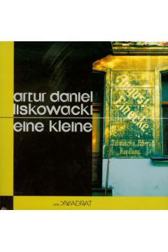 Eine kleine - Liskowacki Artur Daniel - Artur Daniel Liskowacki