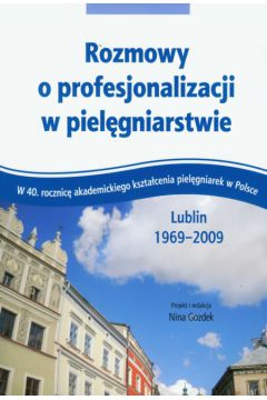 Rozmowy o profesjonalizacji w piel�gniarstwie