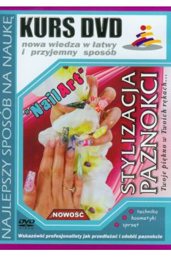 Kurs DVD Stylizacja paznokci