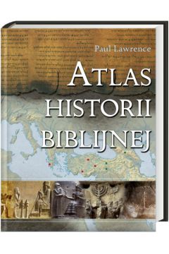 Atlas historii Biblijnej - Lawrence Paul - Lawrence Paul