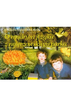 O m�drym je�yku z na��czowskiego parku - Czes�awa D�browska Boyda