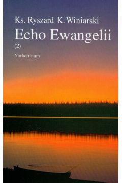 Echo ewangelii - Ryszard Winiarski, Ryszard K Winiarski