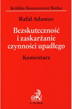 Bezskuteczno�� i zaskar�anie czynno�ci upad�ego - Rafa� Adamus