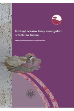 Dziesi�� wiek�w Genji monogatari w kulturze Japonii - Kordzi�ska Nawrocka Iwona