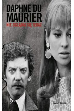 Nie ogl�daj si� teraz - Maurier Daphne du