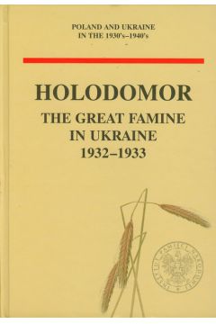 Holomodor The Great Famine in Ukraine 1932-1933