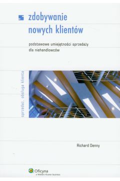 Zdobywanie nowych klient�w - Denny Richard - Denny Richard