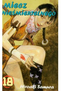 Miecz Nie�miertelnego t.18 - Samura Hiroaki - Samura Hiroaki