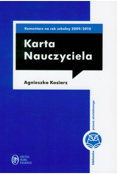 Karta Nauczyciela Komentarz na rok szkolny  2009/2010 z p�yt� CD - Agnieszka Kosiarz