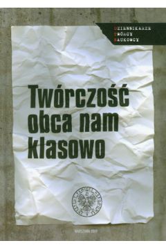 Tw�rczo�� obca nam klasowo