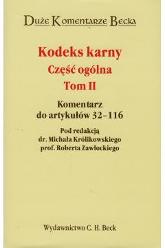 Kodeks karny cz�� og�lna tom 2 Komentarz do artyku��w 32-116