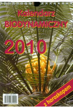Kalendarz 2010 Biodynamiczny z horoskopem