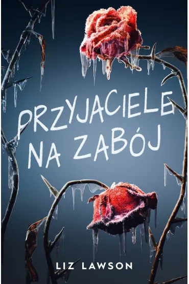 Przyjaciele na zab�j - Liz Lawson
