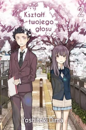 Kszta�t twojego g�osu. Tom 2 - Yoshitoki Oima