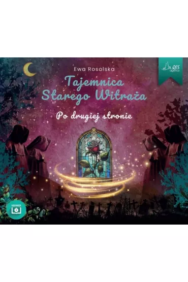 Audiobook Tajemnica starego witra�a Tom 3 Po drugiej stronie CD - Ewa Rosolska