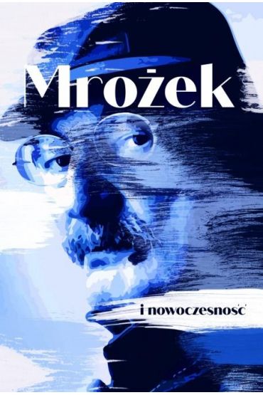 Mrożek i nowoczesność