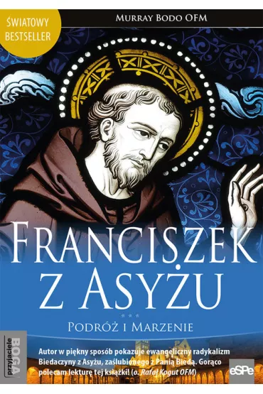 Franciszek z Asy�u Podr� i marzenie - Murray Bodo