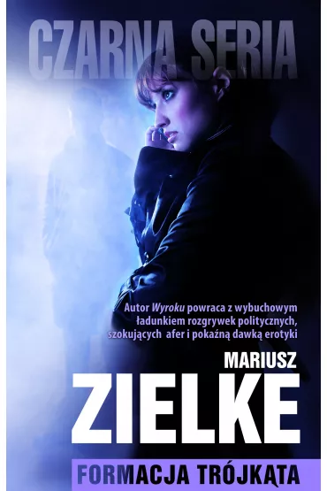 Formacja tr�jk�ta - Mariusz Zielke