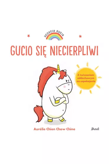 Gucio si� niecierpliwi. Uczucia Gucia - Aurelie Chien Chow Chine