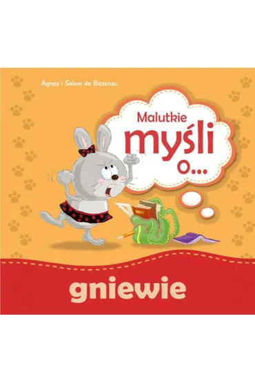 Malutkie my�li o gniewie - Agnes De Bezenac