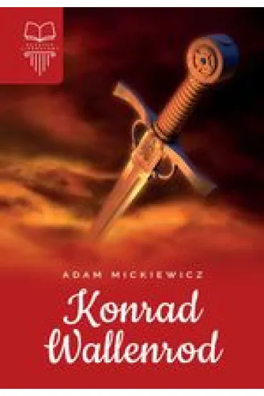 Konrad Wallenrod - Adam Mickiewicz