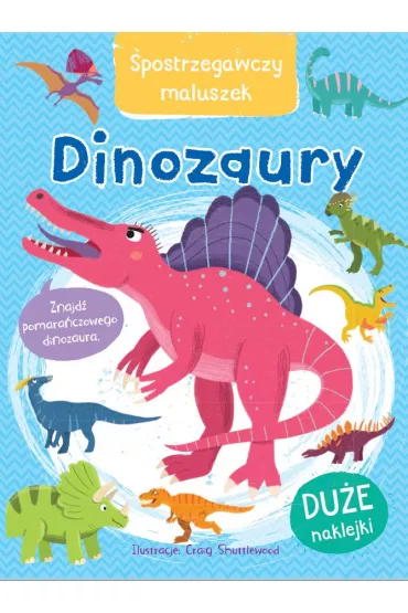 Dinozaury. Spostrzegawczy maluszek - Craig Shuttlewood