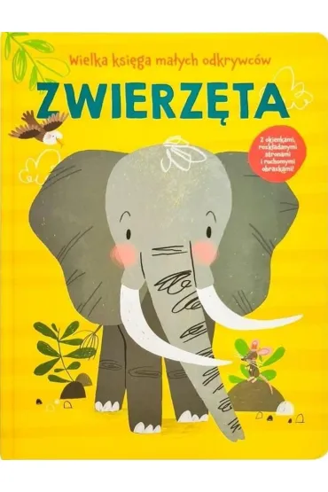 Zwierz�ta. Wielka ksi�ga ma�ych odkrywc�w