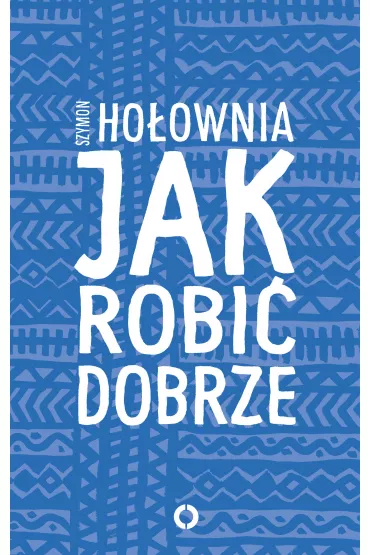 eBook Jak robi� dobrze mobi epub - Szymon Ho�ownia