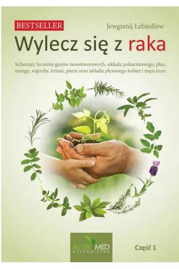 Wylecz si� z raka. Tom 1 - Jewgienij Lebiediew