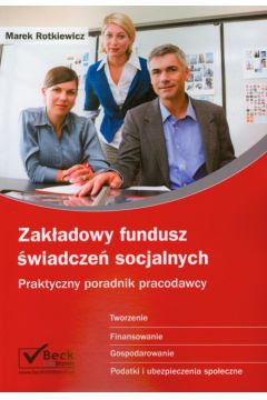 Zak�adowy fundusz �wiadcze� socjalnych - Rotkiewicz Marek - Marek Rotkiewicz