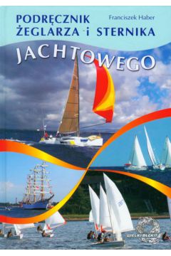 Podr�cznik �eglarza i sternika jachtowego - Haber Franciszek - Franciszek Haber