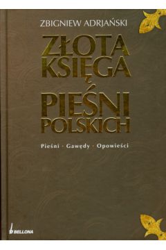 Z�ota Ksi�ga Pie�ni Polskich - Adrja�ski Zbigniew - Zbigniew Adrja�ski