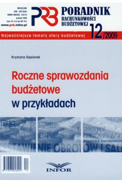 Poradnik rachunkowo�ci bud�etowej 2009/12 Roczne sprawozdania bud�etowe w przyk�adach - G�siorek Krystyna - Krystyna G�siorek