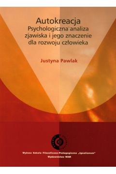 Autokreacja - Pawlak Justyna - Justyna Pawlak