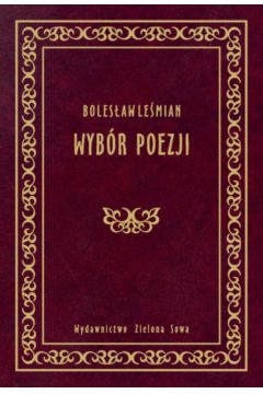 Wyb�r poezji - Le�mian Boles�aw - Boles�aw Le�mian