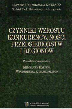 Czynniki wzrostu konkurencyjno�ci przedsi�biorstw i region�w