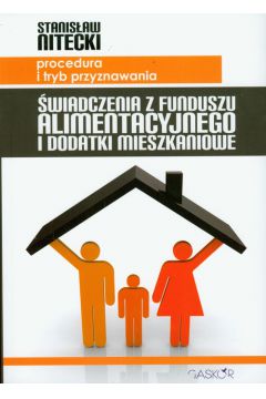 �wiadczenia z funduszu alimentacyjnego i dodatki mieszkaniowe - Stanis�aw Nitecki