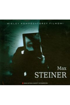 Max Steiner - Max Steiner