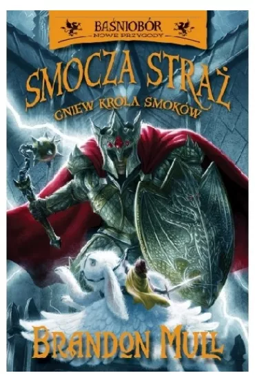 Gniew Krla Smokw. Baniobr. Nowe przygody. Smocza Stra. Tom 2 - Brandon Mull
